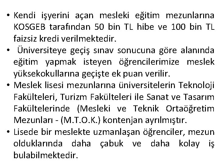  • Kendi işyerini açan mesleki eğitim mezunlarına KOSGEB tarafından 50 bin TL hibe