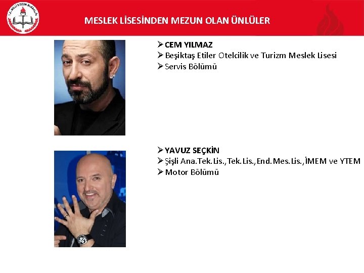 MESLEK LİSESİNDEN MEZUN OLAN ÜNLÜLER ØCEM YILMAZ ØBeşiktaş Etiler Otelcilik ve Turizm Meslek Lisesi