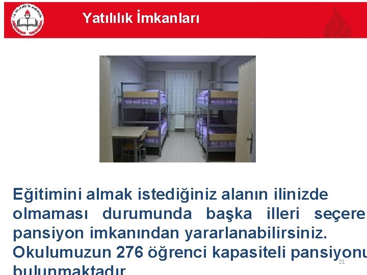 Yatılılık İmkanları Eğitimini almak istediğiniz alanın ilinizde olmaması durumunda başka illeri seçerek pansiyon imkanından Yatılılık İmkanları Eğitimini almak istediğiniz alanın ilinizde olmaması durumunda başka illeri seçerek pansiyon imkanından
