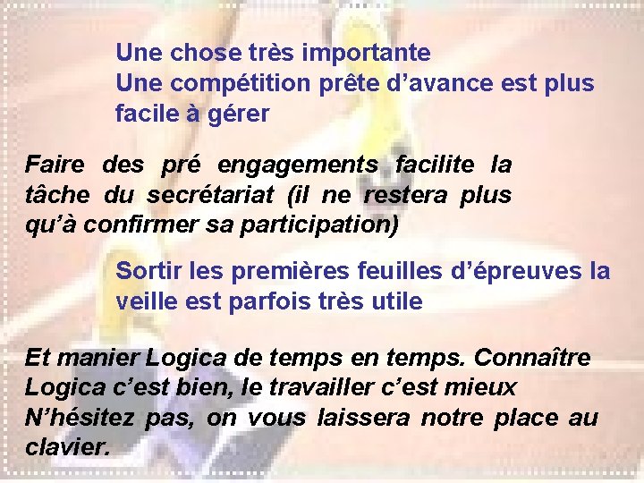 Une chose très importante Une compétition prête d’avance est plus facile à gérer Faire Une chose très importante Une compétition prête d’avance est plus facile à gérer Faire