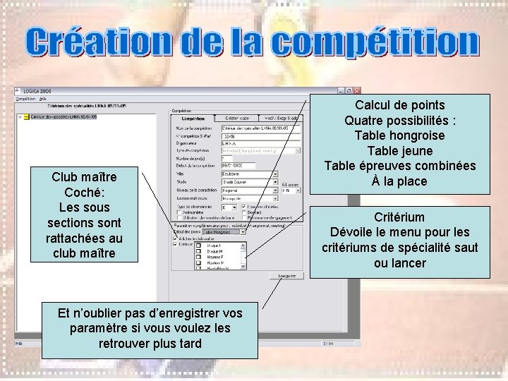 Club maître Coché: Les sous sections sont rattachées au club maître Et n’oublier pas Club maître Coché: Les sous sections sont rattachées au club maître Et n’oublier pas