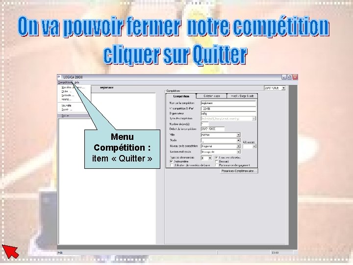Menu Compétition : item « Quitter » Menu Compétition : item « Quitter »
