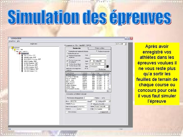 Après avoir enregistré vos athlètes dans les épreuves voulues il ne vous reste plus Après avoir enregistré vos athlètes dans les épreuves voulues il ne vous reste plus