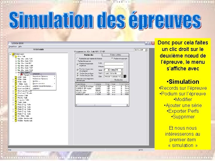 Donc pour cela faites un clic droit sur le deuxième nœud de l’épreuve, le Donc pour cela faites un clic droit sur le deuxième nœud de l’épreuve, le