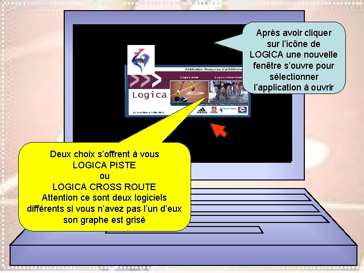 Après avoir cliquer sur l’icône de LOGICA une nouvelle fenêtre s’ouvre pour sélectionner l’application Après avoir cliquer sur l’icône de LOGICA une nouvelle fenêtre s’ouvre pour sélectionner l’application