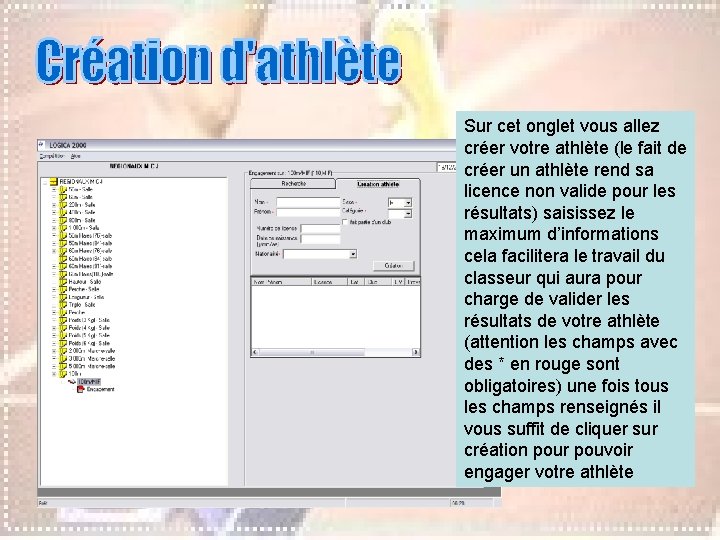 Sur cet onglet vous allez créer votre athlète (le fait de créer un athlète Sur cet onglet vous allez créer votre athlète (le fait de créer un athlète