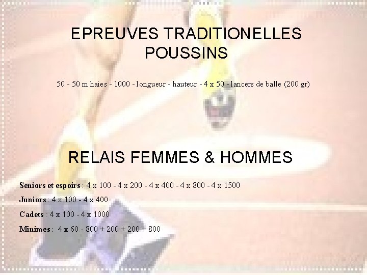 EPREUVES TRADITIONELLES POUSSINS 50 - 50 m haies - 1000 - longueur - hauteur EPREUVES TRADITIONELLES POUSSINS 50 - 50 m haies - 1000 - longueur - hauteur