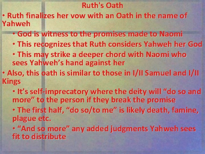 Ruth's Oath • Ruth finalizes her vow with an Oath in the name of