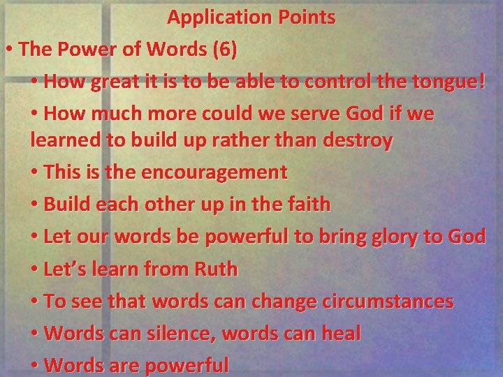 Application Points • The Power of Words (6) • How great it is to