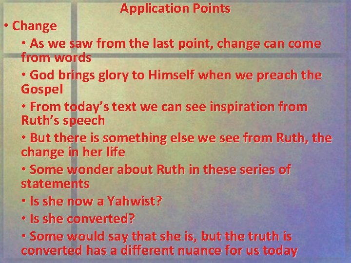 Application Points • Change • As we saw from the last point, change can
