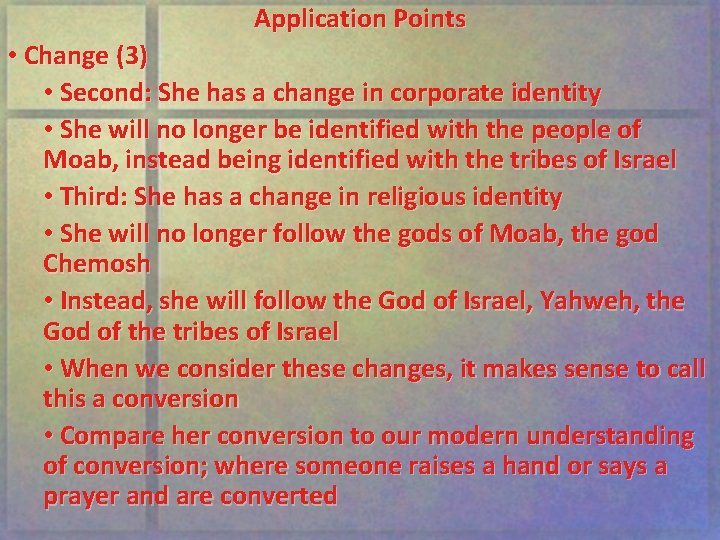 Application Points • Change (3) • Second: She has a change in corporate identity