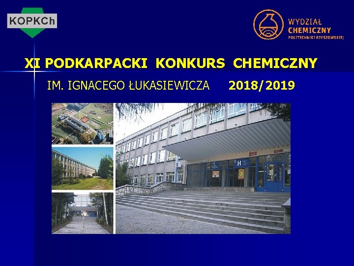 XI PODKARPACKI KONKURS CHEMICZNY IM. IGNACEGO ŁUKASIEWICZA 2018/2019 