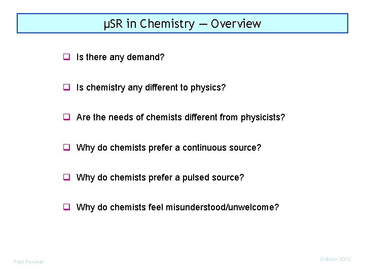 µSR in Chemistry ― Overview q Is there any demand? q Is chemistry any