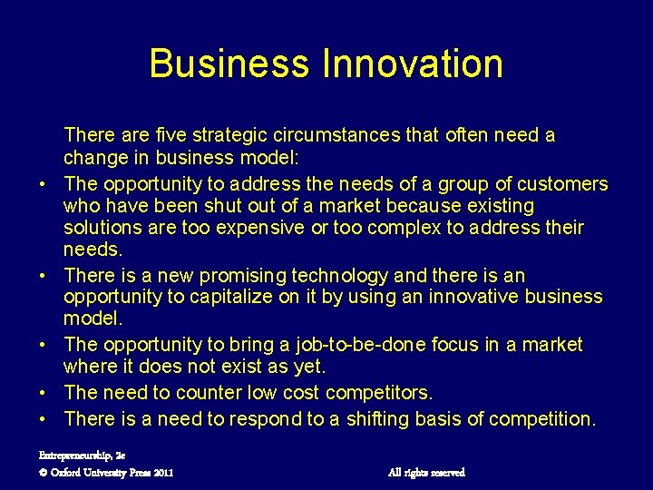 Business Innovation • • • There are five strategic circumstances that often need a