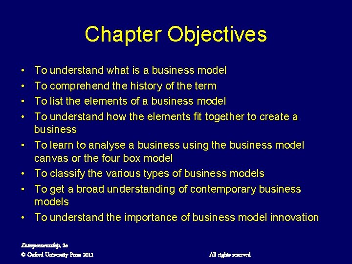 Chapter Objectives • • To understand what is a business model To comprehend the