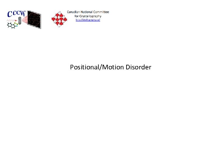 Positional/Motion Disorder 