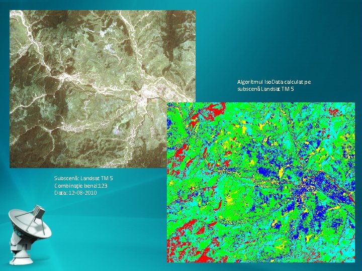 Algoritmul Iso. Data calculat pe subscenă Landsat TM 5 Subscenă: Landsat TM 5 Combinaţie