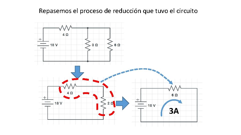 Repasemos el proceso de reducción que tuvo el circuito 3 A 