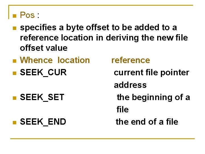 n n n Pos : specifies a byte offset to be added to a n n n Pos : specifies a byte offset to be added to a