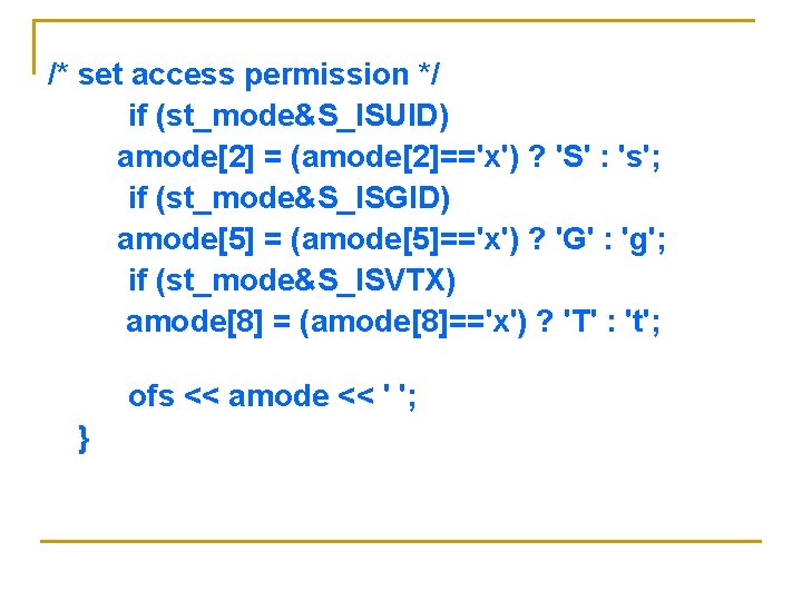 /* set access permission */ if (st_mode&S_ISUID) amode[2] = (amode[2]=='x') ? 'S' : 's';
