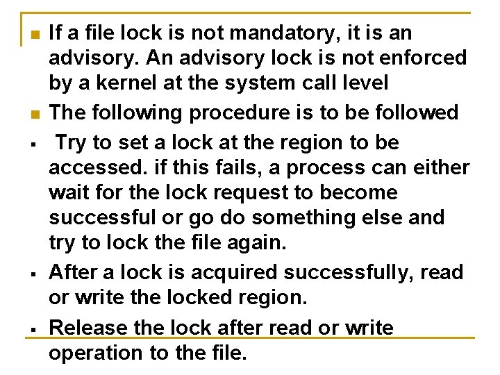 n n § § § If a file lock is not mandatory, it is n n § § § If a file lock is not mandatory, it is