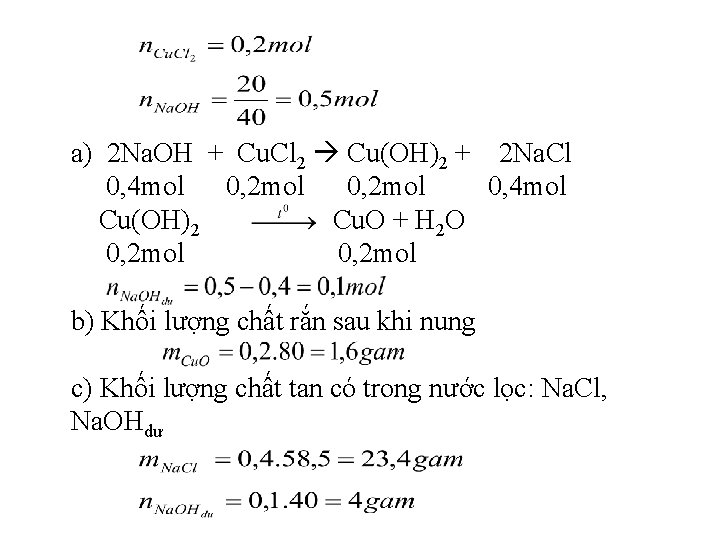 a) 2 Na. OH + Cu. Cl 2 Cu(OH)2 + 2 Na. Cl 0,