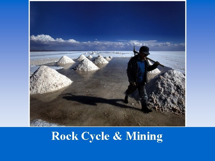 Cyclic Mining Rock Cycle Mining The Earths resources were determined