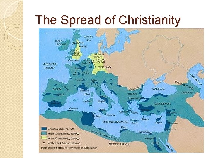 The Spread of Christianity The Spread of Christianity