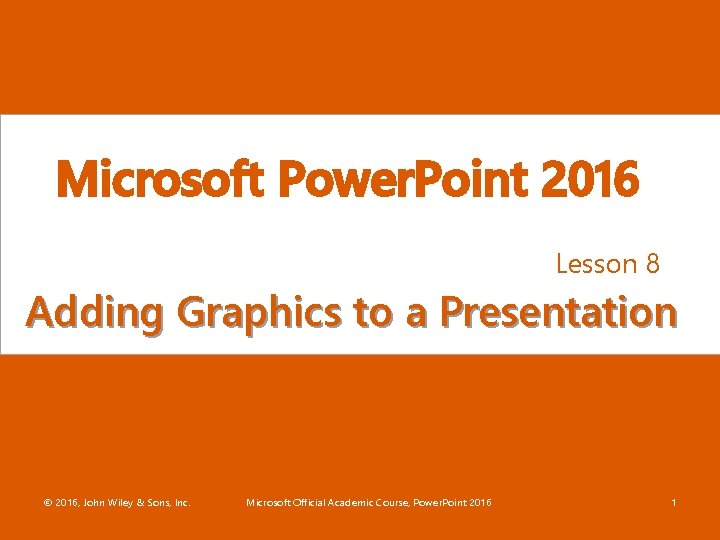 Powerpoint Graphics Software Microsoft Power Point 2016 Lesson 8 Adding Graphics