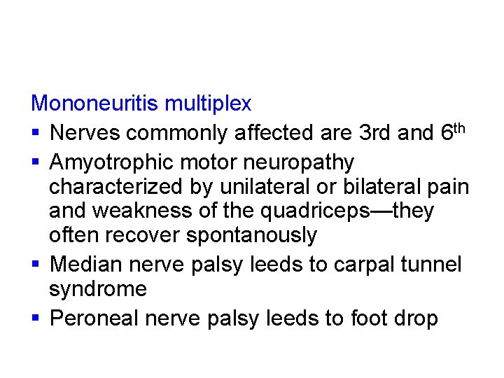 Mononeuritis multiplex § Nerves commonly affected are 3 rd and 6 th § Amyotrophic