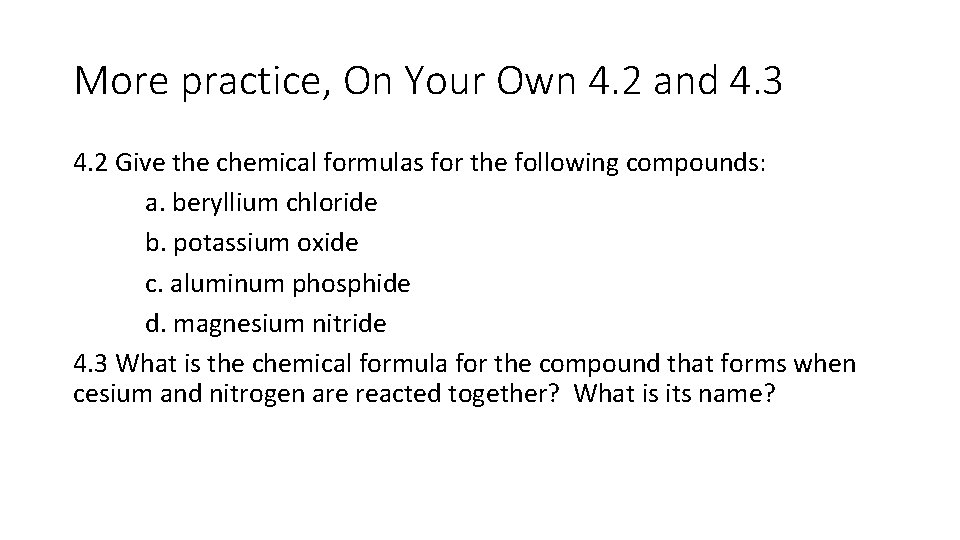 More practice, On Your Own 4. 2 and 4. 3 4. 2 Give the More practice, On Your Own 4. 2 and 4. 3 4. 2 Give the
