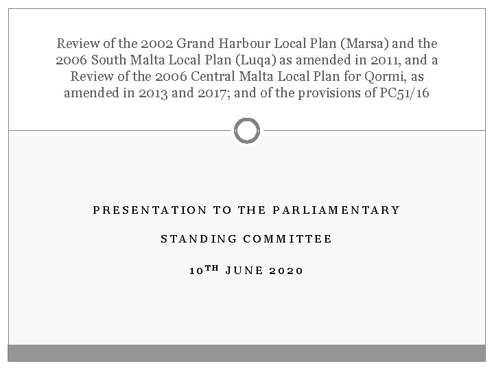 Review of the 2002 Grand Harbour Local Plan (Marsa) and the 2006 South Malta