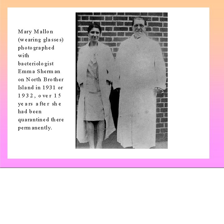 M a ry M a llo n (w e a rin g gla sse