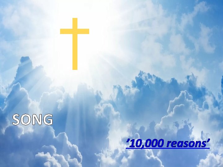 SONG ’ 10, 000 reasons’ 