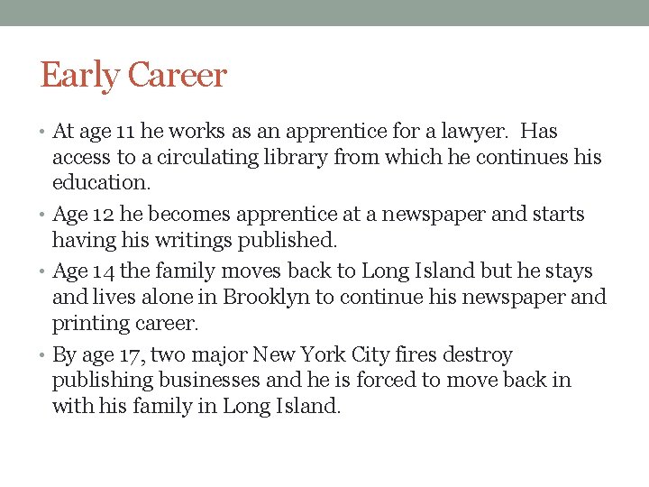 Early Career • At age 11 he works as an apprentice for a lawyer. Early Career • At age 11 he works as an apprentice for a lawyer.