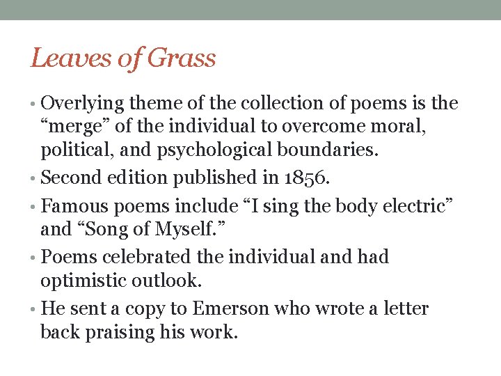 Leaves of Grass • Overlying theme of the collection of poems is the “merge” Leaves of Grass • Overlying theme of the collection of poems is the “merge”