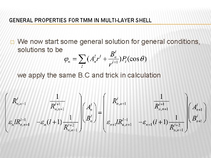 GENERAL PROPERTIES FOR TMM IN MULTI-LAYER SHELL � We now start some general solution