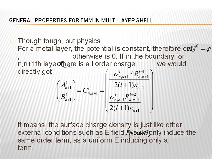GENERAL PROPERTIES FOR TMM IN MULTI-LAYER SHELL � Though tough, but physics For a