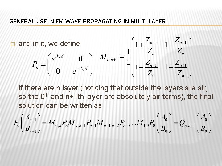 GENERAL USE IN EM WAVE PROPAGATING IN MULTI-LAYER � and in it, we define