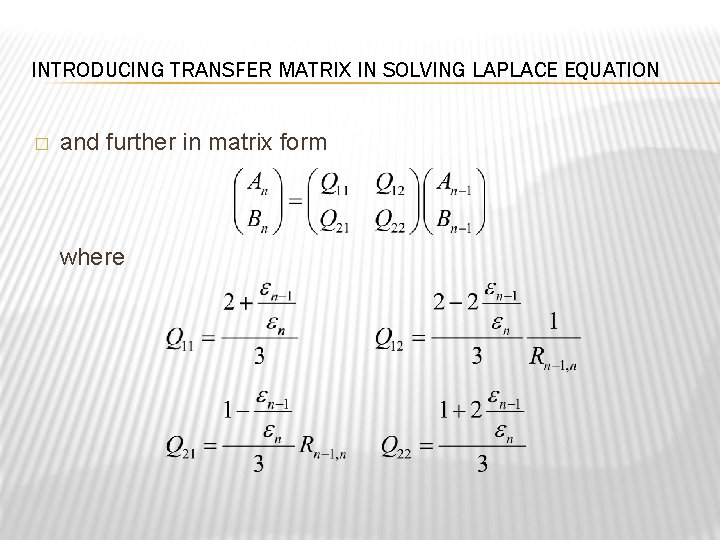 INTRODUCING TRANSFER MATRIX IN SOLVING LAPLACE EQUATION � and further in matrix form where