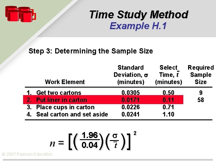 Time Study Method Example H. 1 Step 3: Determining the Sample Size Standard Deviation,