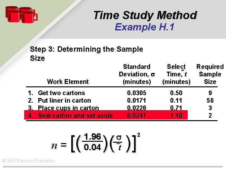 Time Study Method Example H. 1 Step 3: Determining the Sample Size Standard Deviation,