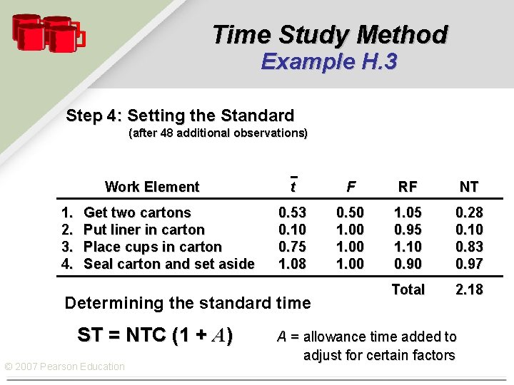 Time Study Method Example H. 3 Step 4: Setting the Standard (after 48 additional