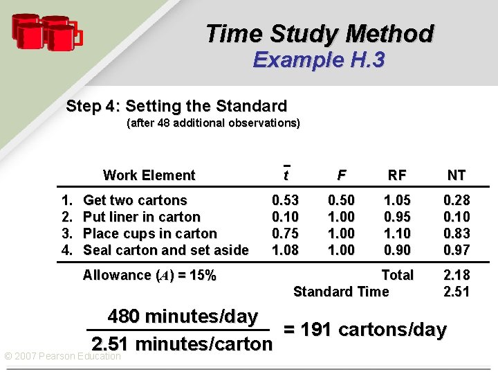 Time Study Method Example H. 3 Step 4: Setting the Standard (after 48 additional