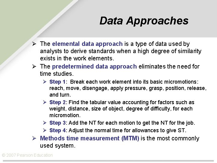 Data Approaches Ø The elemental data approach is a type of data used by