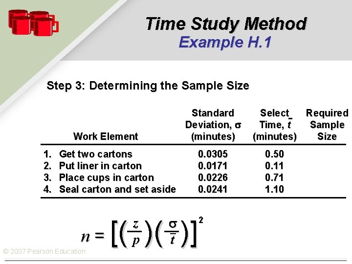 Time Study Method Example H. 1 Step 3: Determining the Sample Size Standard Deviation,