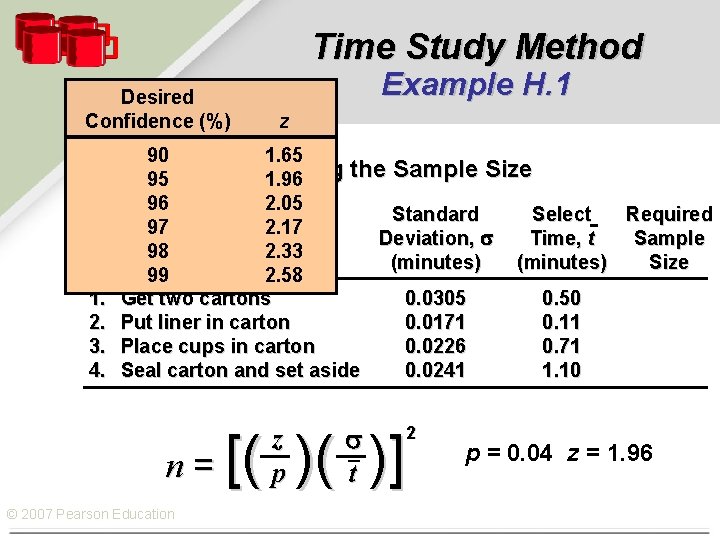 Time Study Method Desired Confidence (%) 1. 2. 3. 4. Example H. 1 z