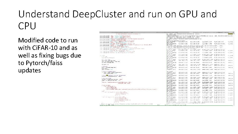 Understand Deep. Cluster and run on GPU and CPU Modified code to run with