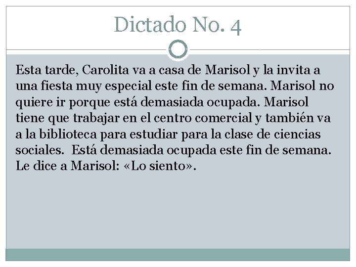 Dictado No. 4 Esta tarde, Carolita va a casa de Marisol y la invita