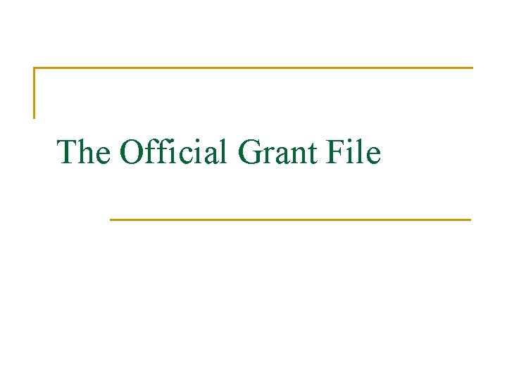 The Official Grant File The Official Grant File